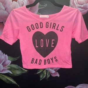 “Good Girls Love Bad Boys” crop top